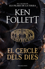 El cercle dels dies. Ken Follett (ROSA DELS VENTS) 9788410256330