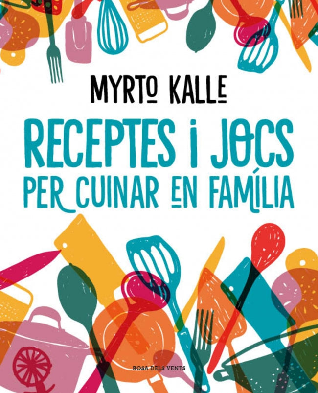 Receptes i jocs per cuinar en família. Myrto Kalle (ROSA DELS VENTS) 9788410256576 Imagen principal del producto