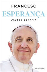 Esperança. L'autobiografia: Memòries del papa Francesc. Papa Francesc (ROSA DELS VENTS) 9788410256699