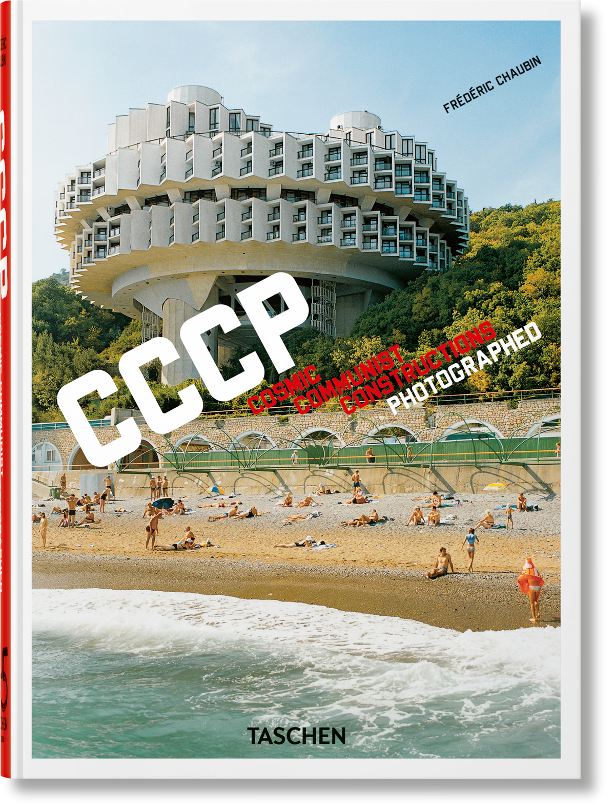 Frédéric Chaubin: CCCP. Cosmic Communist Constructions Photographed. 45th Ed.