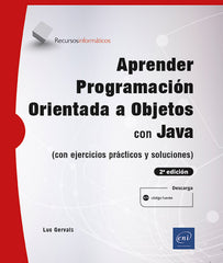 Aprender Programación Orientada a Objetos con Java: con ejercicios prácticos y soluciones (2ª edición)