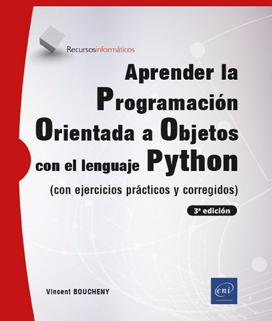 Aprender Programación Orientada a Objetos con Python: (con ejercicios prácticos y corregidos) (3ª edición)
