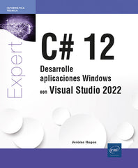 C# 12: Desarrolle aplicaciones Windows con Visual Studio 2022