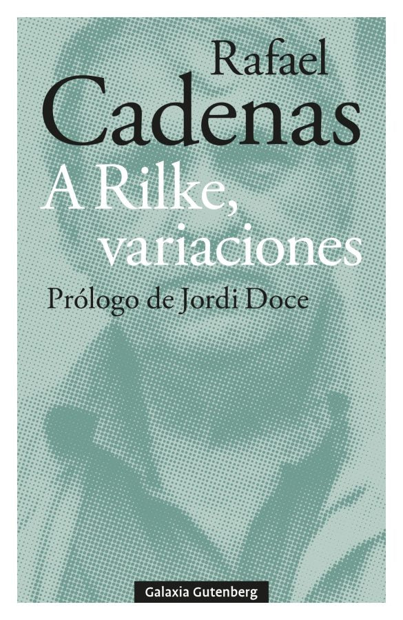 A Rilke, variaciones (Galaxia Gutenberg, S.L.) 9788410107304 Imagen principal del producto