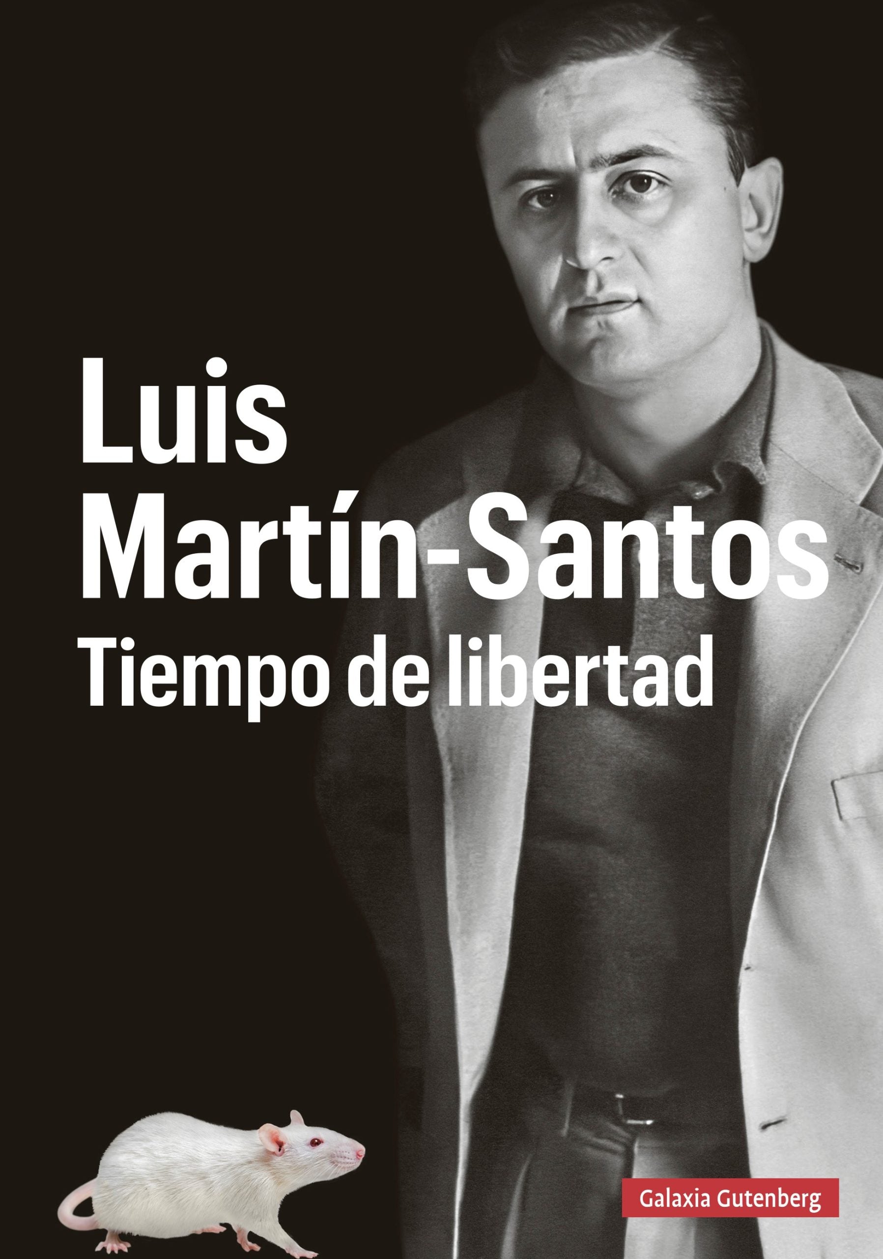 Luis Martín-Santos. Tiempo de libertad (Galaxia Gutenberg, S.L.) 9788410107328 Imagen principal del producto