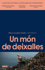 Un món de deixalles: La bruta realitat de la gestió global dels nostres residus (Editorial Comanegra S.L.) 9788410161269