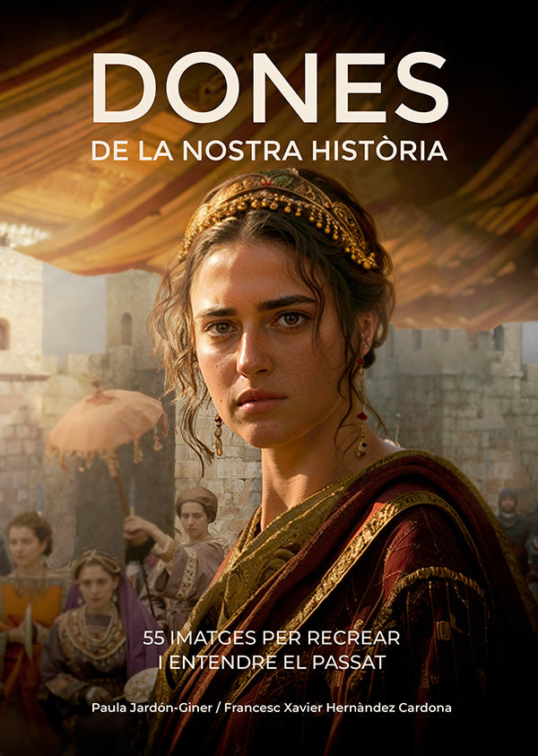 Dones de la nostra història: 55 imatges per recrear i entendre el passat (Angle Editorial) 9788410112834