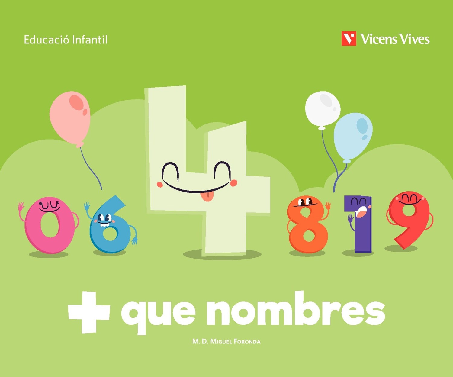+ que nombres. Quadern 4. Miguel Foronda, Mª Dolores (Editorial Vicens Vives) 9791370223250