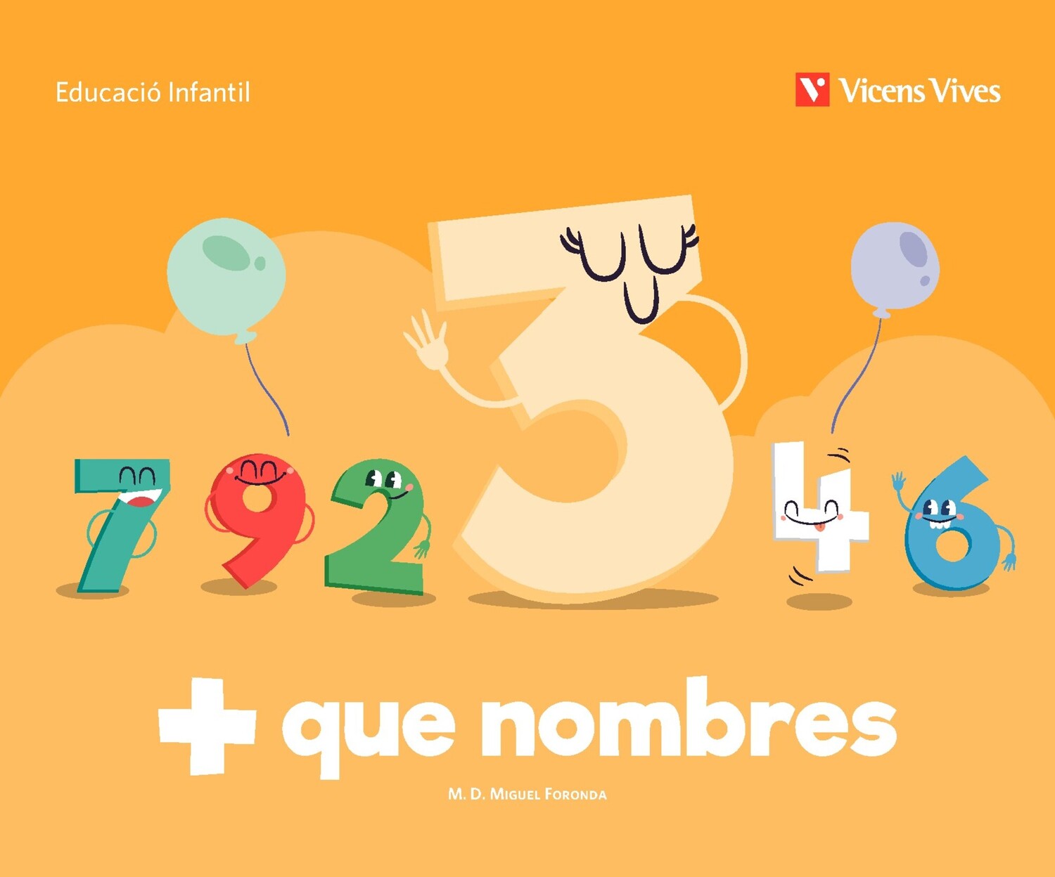 + que nombres. Quadern 3. Miguel Foronda, Mª Dolores (Editorial Vicens Vives) 9791370223243