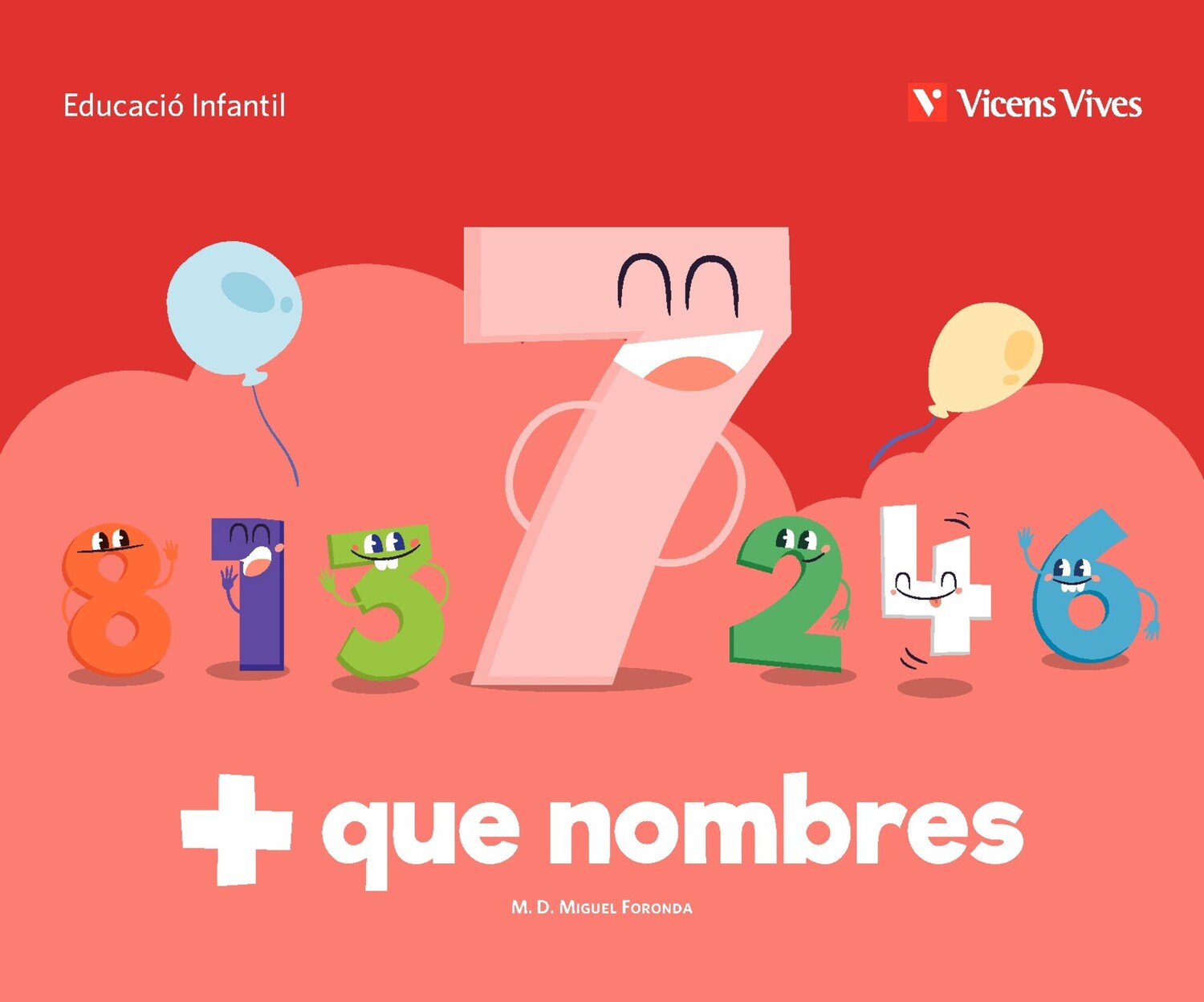 + que nombres. Quadern 7. Miguel Foronda, Mª Dolores (Editorial Vicens Vives) 9791370223281