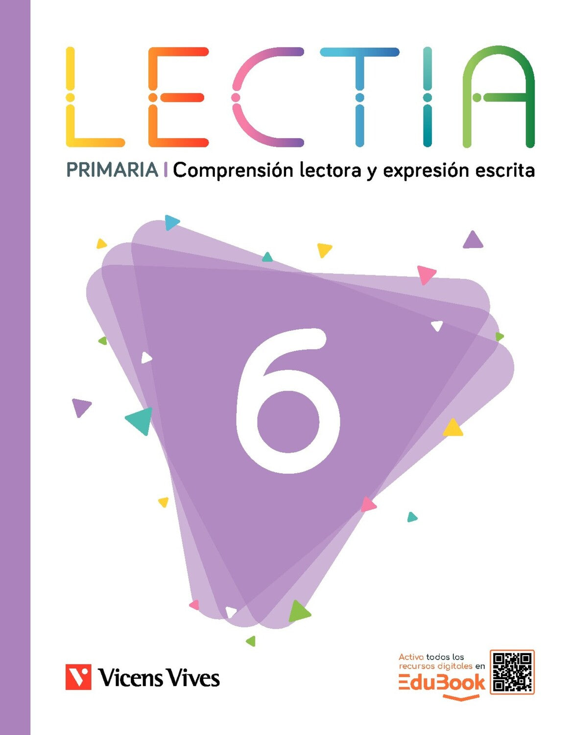 Lectia 6 Primaria. Comprensión lectora y expresión escrita. Muñoz Maroto, Alicia / Rodríguez Rodríguez, Claudia / Montoya Arias, León Andrés / Ortiz Rodríguez, Carlota (Editorial Vicens Vives) 9791370222376 Imagen principal del producto