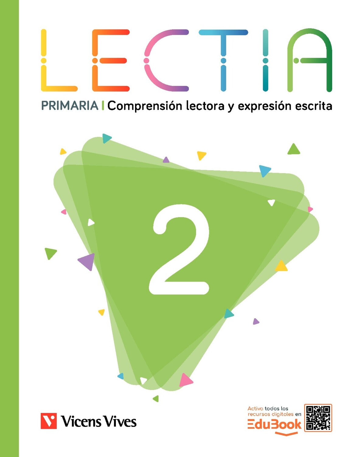 Lectia 2 Primaria. Comprensión lectora y expresión escrita. Muñoz Maroto, Alicia / Rincón Rivera, María Cristina (Editorial Vicens Vives) 9791370222338