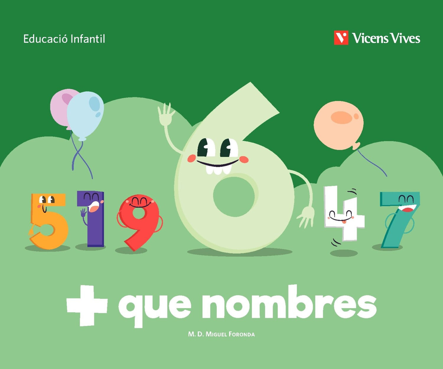 + que nombres. Quadern 6. Miguel Foronda, Mª Dolores (Editorial Vicens Vives) 9791370223274
