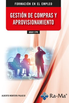 ADGD117PO Gestión de compras y aprovisionamiento. Montoya Palacio, Alberto (RA-MA S.A. Editorial y Publicaciones) 9788418551543 Imagen principal del producto