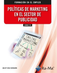 COMM071PO Políticas de marketing en el sector de publicidad. Herradon, Ana Mª Cruz (RA-MA S.A. Editorial y Publicaciones) 9788418551918