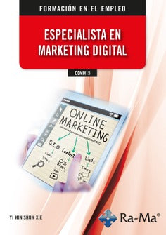 COMM15 Especialista en marketing digital. Shum Xie, Yi Min (Ra-Ma S.A. Editorial y Publicaciones) 9788419444943