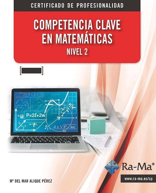 Competencia Clave en Matemáticas. Nivel 2 FCOV23. Alique Perez, Maria Del Mar (RA-MA S.A. Editorial y Publicaciones) 9788499647708