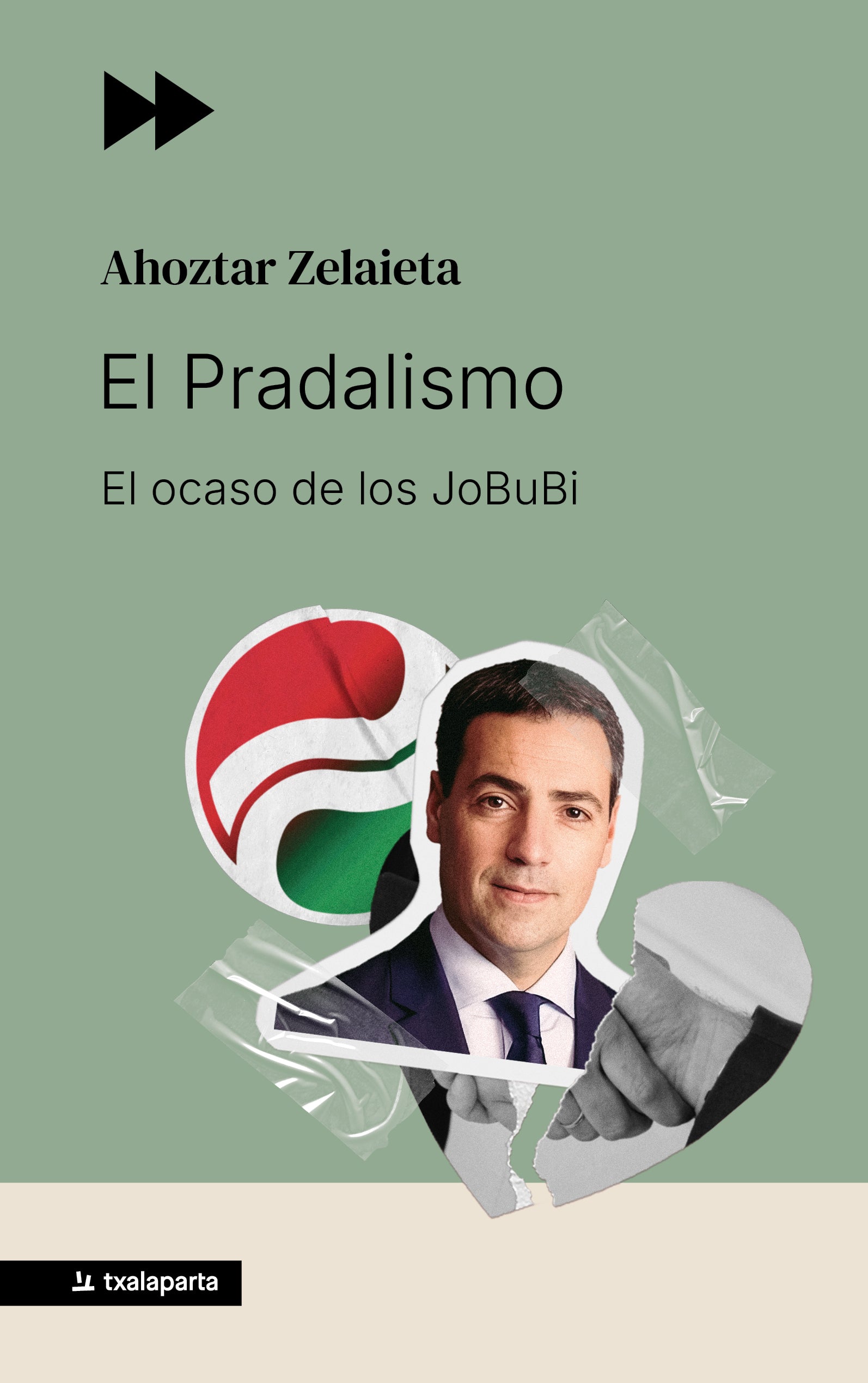 El Pradalismo: El ocaso de los JoBuBi (Txalaparta, S.L.) 9788410246652