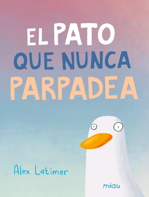 El pato que nunca parpadea (Ediciones Jaguar) 9788410208582