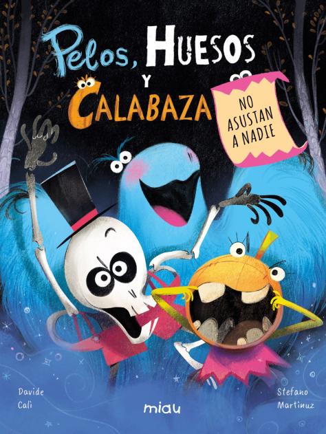 Pelos, Huesos y Calabaza no asustan a nadie (Ediciones Jaguar) 9788410208179