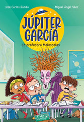 Júpiter García: La profesora Malospelos (Ediciones Jaguar) 9788410208193