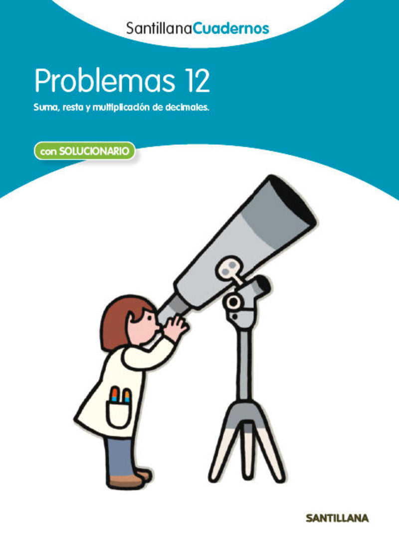 PROBLEMAS 12 SANTILLANA CUADERNOS. Aa. Vv. (Santillana Educación, S.L.) 9788468013091 Imagen principal del producto