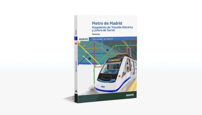 Temario Maquinista de Tracción Eléctrica y de Jefe-a de Sector Metro de Madrid