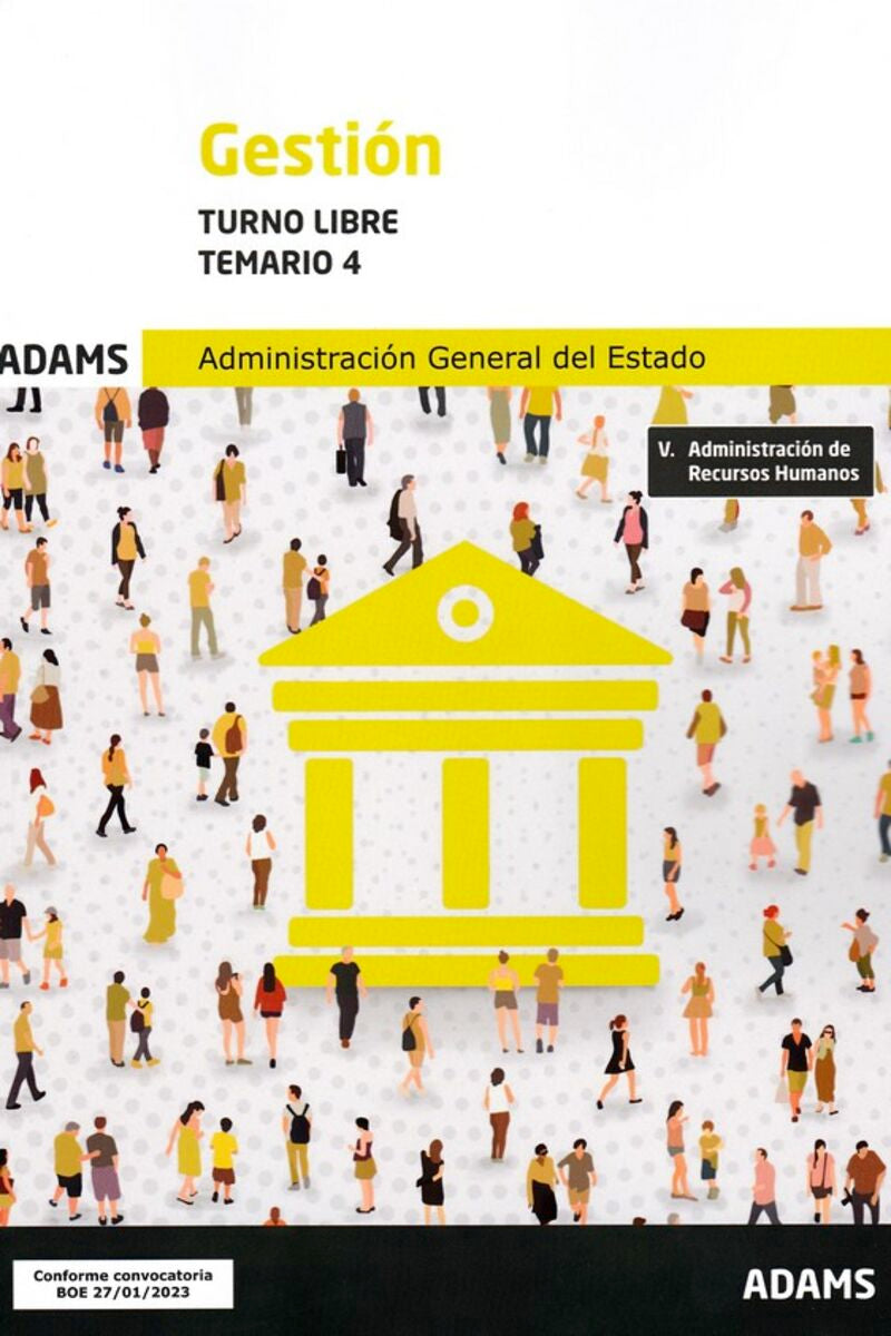 Temario 4 Gestión de la Administración del Estado. Turno libre. Aa. Vv. (Adams) 9788411163767