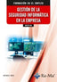 (IFCT116) Gestión de la seguridad informática en la empresa. Mata Garcia, Arturo Enrique (RA-MA S.A. Editorial y Publicaciones) 9791387642549