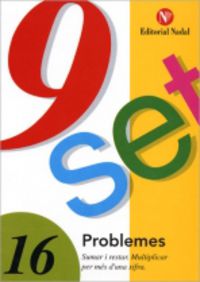 Ep - Nou-Set 16 Problemes - Sumar I Restar. Multiplicar  Per Mes D'Una Xifra. Aa. Vv. (Nadal) 9788478870424