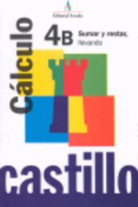 Ep - Castillo Calculo 4B - Sumar Y Restar Llevando. Martin, R. M. (Arcada) 9788478874040