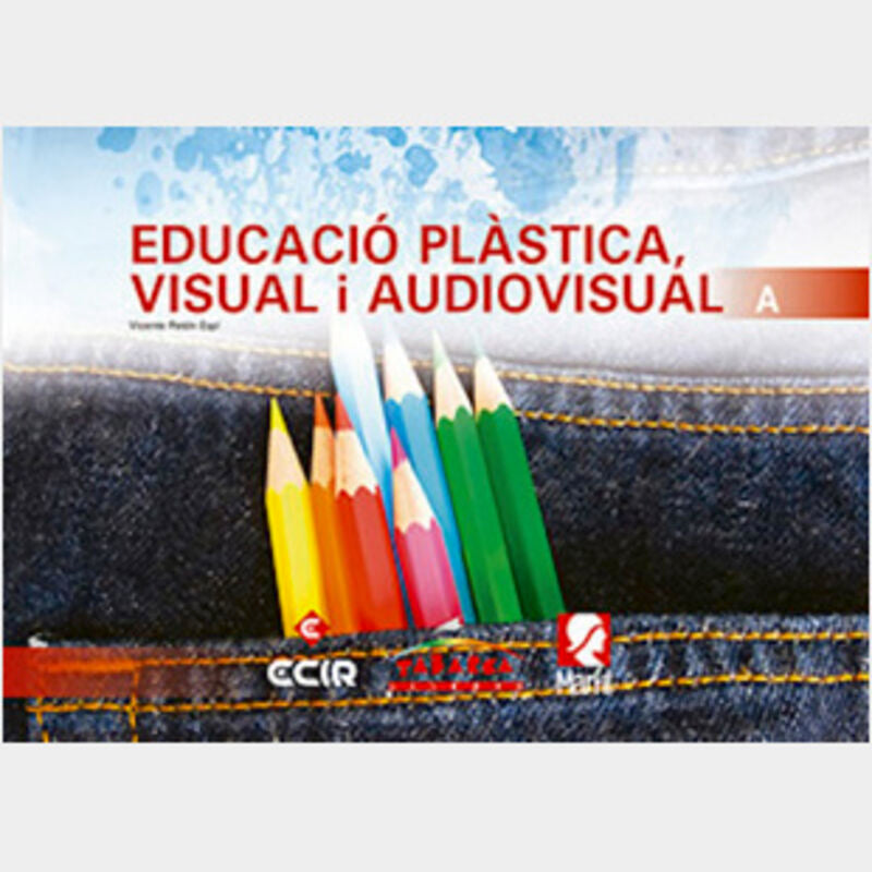 Educació Plàstica, Visual I Audiovisual A: Educació Plàstica, Visual I Audiovisual A. Aa. Vv. (Tabarca Llibres) 9788480253529