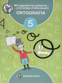 ORTOGRAFÍA MASPE 5. ESCRITURA A MANO PARA JUGAR PENSANDO. Alonso Aparicio, Pedro (Ediciones Maspe CB) 9788488875358