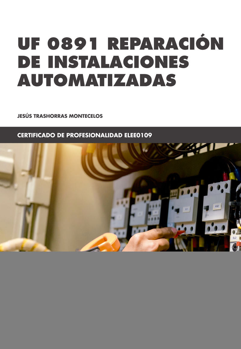 UF 0891 Reparación de instalaciones automatizadas. Trashorras Montecelos, Jesus (Marcombo) 9788426732934