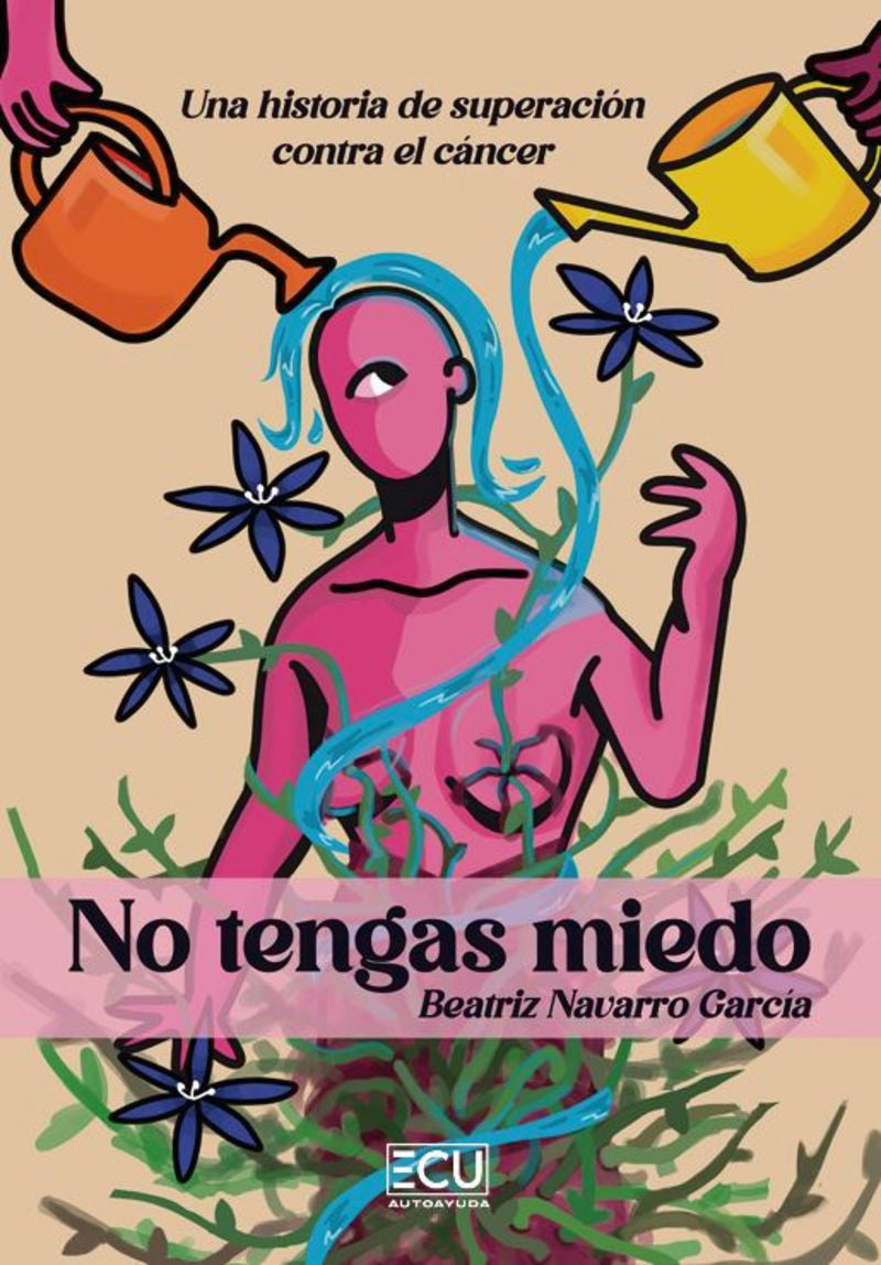 No tengas miedo. Navarro Garcia, Beatriz (Editorial ECU) 9788412704266