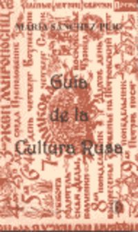 Guia De La Cultura Rusa. Sanchez Puig, Maria (Palas Atenea) 9788495855176