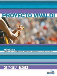 Música 2. 2º/3º ESO (Proyecto Vivaldi). Aa. Vv. (Almadraba) 9788483088272
