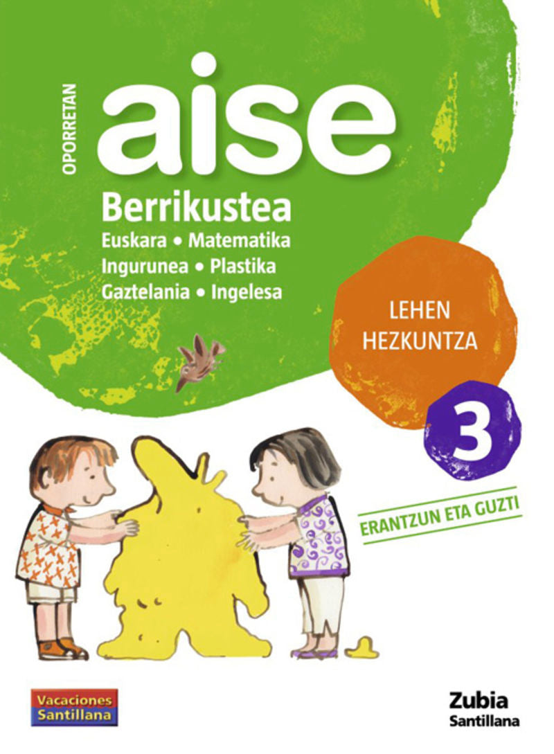 OPORRETAN AISE BERRIKUSTEA LEHEN HEZKUNTZA 3 VACACIONES SANTILLANA. Aa. Vv. (Zubia Editoriala, S.L.) 9788498940664