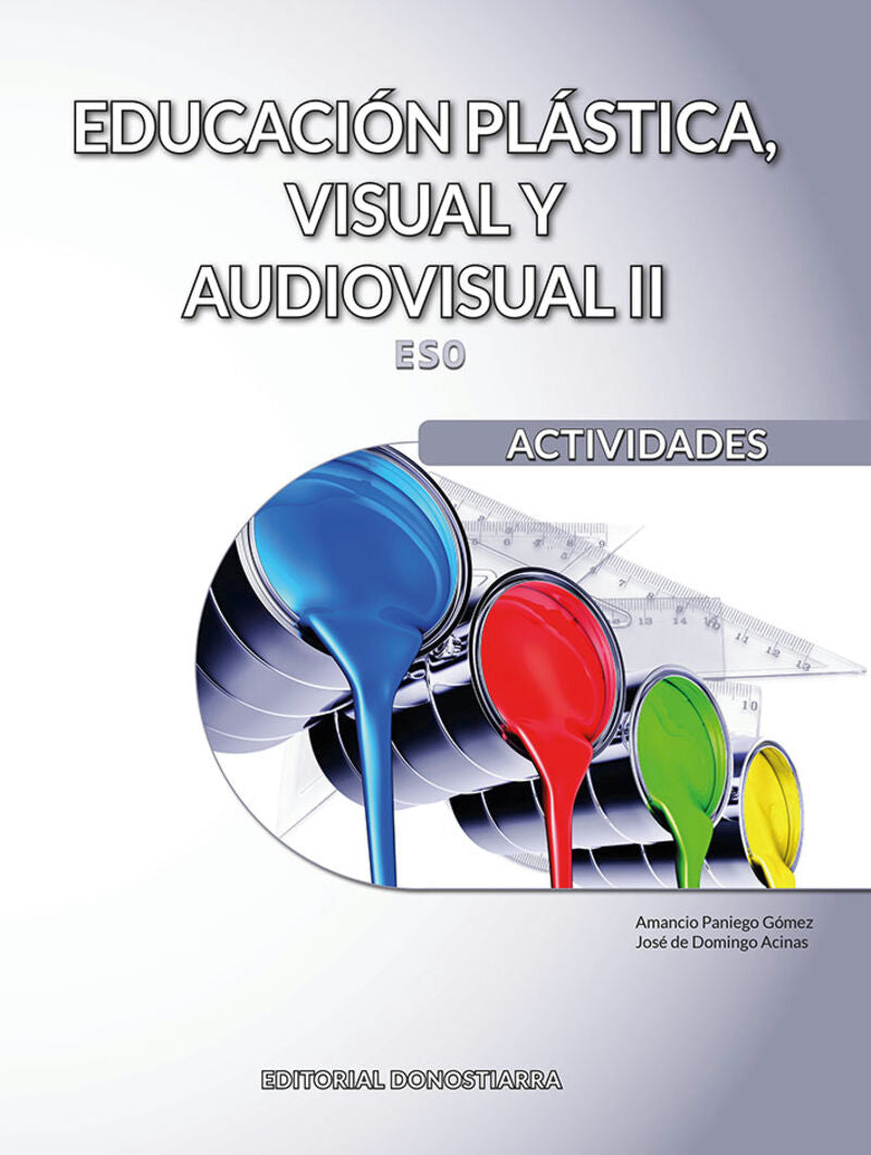 Educación Plástica, Visual y Audiovisual II - Actividades. Domingo, Jose De, Pagiego, Amacio (Editorial Donostiarra, S.A.) 9788470636424 Imagen principal del producto