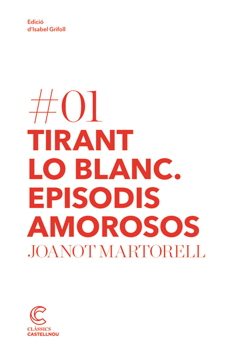 Tirant Lo Blanc. Episodis Amorosos. Martorell, Joanot (Castellnou) 9788498044171