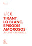 Tirant Lo Blanc. Episodis Amorosos. Martorell, Joanot (Castellnou) 9788498044171
