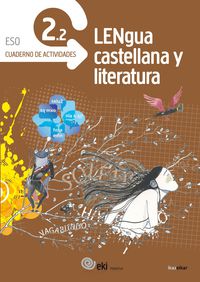 EKI DBH 2. Lengua castellana y Literatura 2. Cuaderno de actividades 2.2. Aa. Vv. (Ikaselkar) 9788415586531