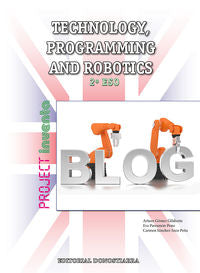 Technology, Programming and Robotics 2º ESO - Project INVENTA. [et Al. ], Gomez, Arturo (Editorial Donostiarra, S.A.) 9788470635434 Imagen principal del producto