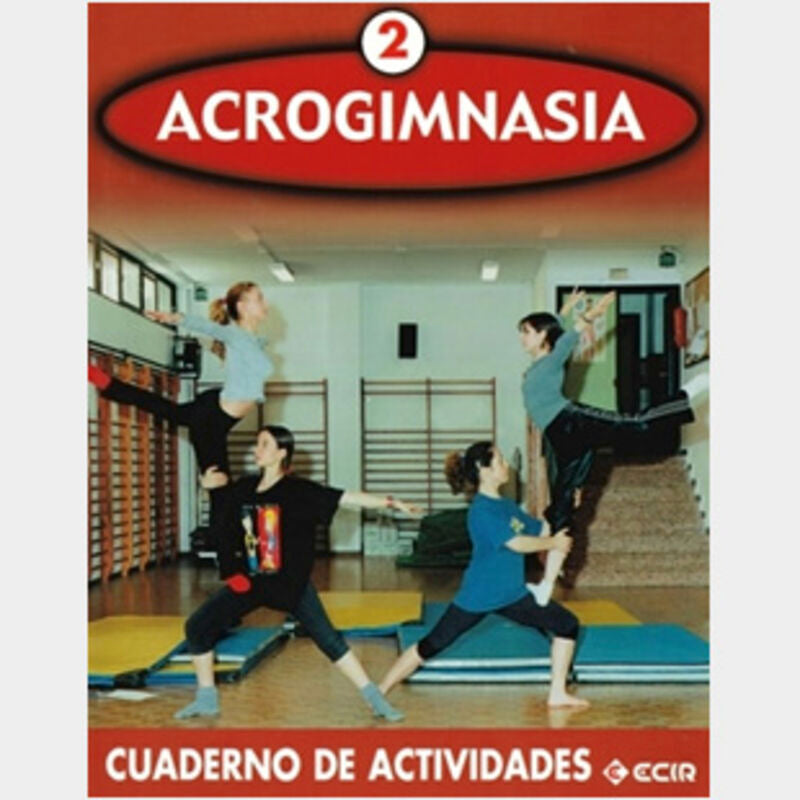 Eso - Acrogimnasia Cuad 2. Aa. Vv. (Ecir) 9788470656248 Imagen principal del producto