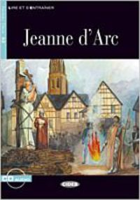 Jeanne D'Arc (+Cd). Bonato, Lucia (Cideb) 9788853009098 Imagen principal del producto
