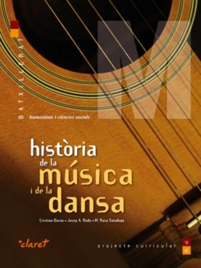 Història de la música i de la dansa: Batxillerat - Humanitats i Ciències socials. Aa. Vv. (Editorial Claret, S.L.U.) 9788498461688