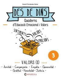 Valors (I): Des de dins 3 (Amistat-Empatia-Generositat-Gratitut-Honestedat-Justicia). Fernandez Selva, Noemi (Salvatella) 9788484128229 Imagen principal del producto