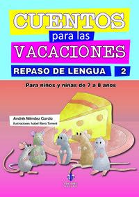 Cuentos para las vacaciones: Repaso de lengua 2. Mendez Garcia, Andres (Ediciones Aljibe, S.L.) 9788497007771 Imagen principal del producto