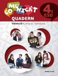 ESO 4 - Valencia Llengua I Literatura (c. Val) - Comunicat (Bromera) - 9788490266458