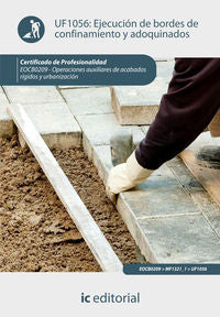 Cp - Ejecucion De Bordes De Confinamiento Y Adoquinados. Eo. Cortabarra Gordillo, Jose Luis, Cortabarra Gordillo, Raul (Innovacion Y Cualificacion S.L) 9788415848868 Imagen principal del producto